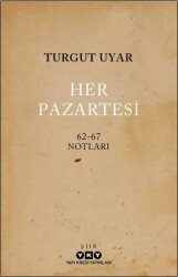 Her Pazartesi - 1962-67 Notları - Yapı Kredi Yayınları