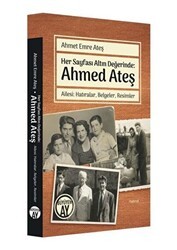 Her Sayfası Altın Değerinde: Ahmed Ateş - Büyüyen Ay Yayınları