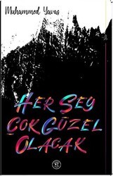 Her Şey Çok Güzel Olacak - Akademik Analiz