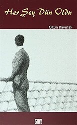 Her Şey Dün Oldu - Şiirden Yayıncılık