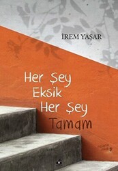 Her Şey Eksik Her Şey Tamam - Küsurat Yayınları
