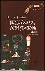 Her Şeyden Çok Ağzını Severdim - İmge Kitabevi Yayınları