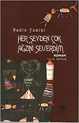 Her Şeyden Çok Ağzını Severdim - 1