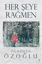 Her Şeye Rağmen - Cinius Yayınları