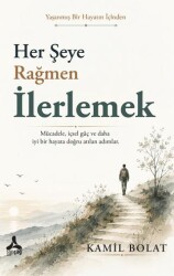 Her Şeye Rağmen İlerlemek - Sonçağ Yayınları