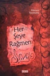 Her Şeye Rağmen Sevgi - GDK Yayınları