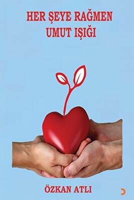 Her Şeye Rağmen Umut Işığı - 1