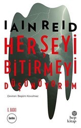 Her Şeyi Bitirmeyi Düşünüyorum - Hep Kitap