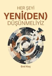 Her Şeyi Yeniden Düşünmeliyiz - Efil Yayınevi