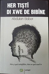 Her Tişti Di Xwe De Bibine - Aram Yayınları