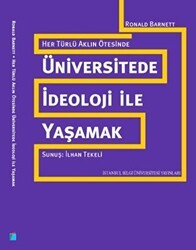 Her Türlü Aklın Ötesinde: Üniversitede İdeoloji ile Yaşamak - İstanbul Bilgi Üniversitesi Yayınları