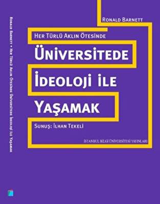 Her Türlü Aklın Ötesinde: Üniversitede İdeoloji ile Yaşamak - 1
