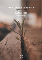 Her Umut Bir Aşktır - Navis Yayınları
