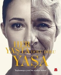Her Yaşta Dolu Dolu Yaşa - Kırmızı Kedi Yayınevi