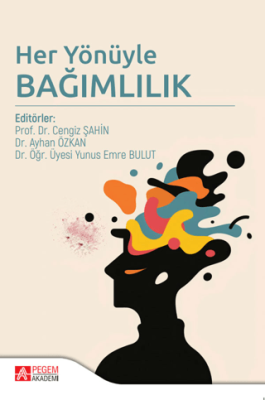 Her Yönüyle Bağımlılık - 1