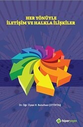 Her Yönüyle İletişim ve Halkla İlişkiler - Hiperlink Yayınları