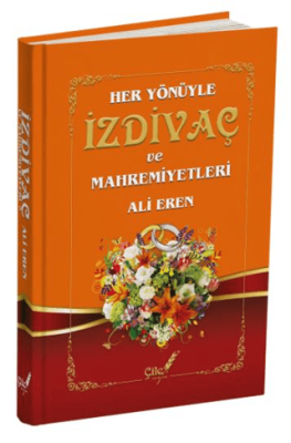 Her Yönüyle İzdivaç ve Mahremiyetleri - 1