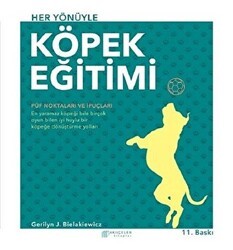 Her Yönüyle Köpek Eğitimi - Akıl Çelen Kitaplar
