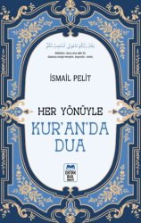 Her Yönüyle Kur’an’da Dua - 1