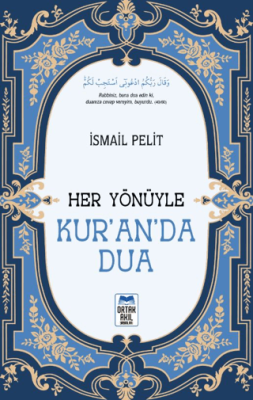 Her Yönüyle Kur’an’da Dua - 1