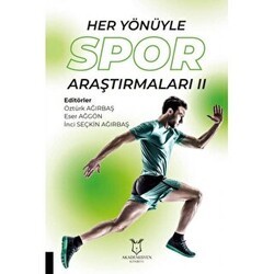 Her Yönüyle Spor Araştırmaları II - Akademisyen Kitabevi