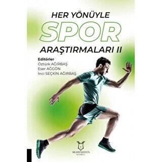 Her Yönüyle Spor Araştırmaları II - 1
