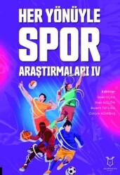 Her Yönüyle Spor Araştırmaları IV - Akademisyen Kitabevi