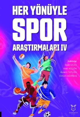 Her Yönüyle Spor Araştırmaları IV - 1