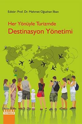 Her Yönüyle Turizmde Destinasyon Yönetimi - 1