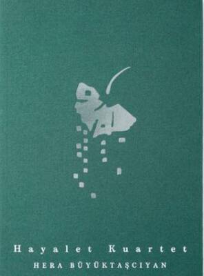 Hera Büyüktaşcıyan: Hayalet Kuartet - 1