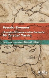 Herakles Sütunları’ndan Pontos’a: Bir Yeryüzü Tasviri - Bilge Kültür Sanat
