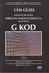 Herhangi Bir Yazıda Kırılgan Nokta - Güzelce’nin Bulunması G Kod - Nobel Akademik Yayıncılık