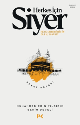Herkes İçin Siyer - Mekke Dönemi - 1