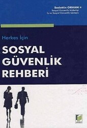 Herkes için Sosyal Güvenlik Rehberi - Adalet Yayınevi