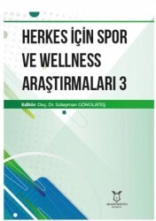 Herkes İçin Spor ve Wellness Araştırmaları 3 - Akademisyen Kitabevi