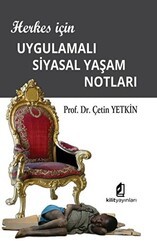 Herkes için Uygulamalı Siyasal Yaşam Notları - Kilit Yayınevi