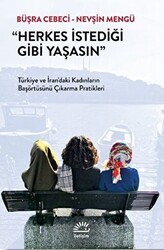 Herkes İstediği Gibi Yaşasın - İletişim Yayınevi