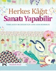 Herkes Kağıt Sanatı Yapabilir - Profil Kitap
