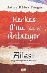 Herkes O’nu Anlatıyor 1 - Ailesi - Aile Yayınları