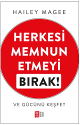 Herkesi Memnun Etmeyi Bırak - Mona Kitap