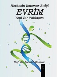 Herkesin İstismar Ettiği Evrim Yeni Bir Yaklaşım - İkinci Adam Yayınları