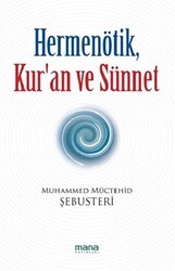 Hermenötik, Kur’an ve Sünnet - Mana Yayınları