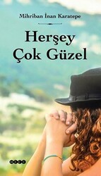 Herşey Çok Güzel - Hece Yayınları