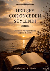 Herşey Çok Önceden Söylendi - Liman Yayınevi