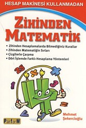 Hesap Makinesi Kullanmadan Zihinden Matematik - Platform Yayınları
