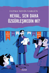 Heval, Sen Daha Özgürleşmedin mi? - Dipnot Yayınları