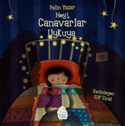 Hey! Canavarlar Uykuya - Mahlas Çocuk Yayınları