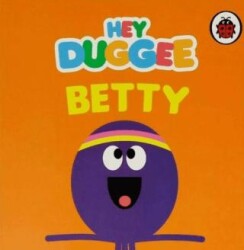 Hey Duggee: Betty - Ladybird Book