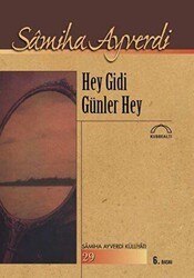 Hey Gidi Günler Hey - Kubbealtı Neşriyatı Yayıncılık