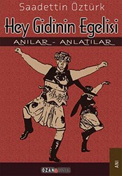 Hey Gidinin Egelisi - Ozan Yayıncılık